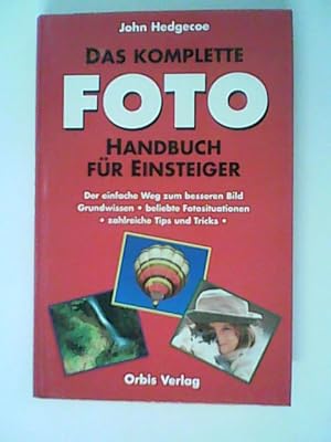 Das komplette Foto-Handbuch für Einsteiger