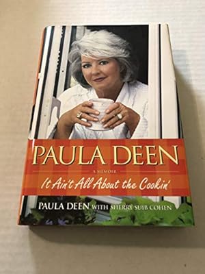 Seller image for PAULA DEEN: IT AIN'T ALL ABOUT T for sale by Reliant Bookstore