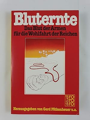 Immagine del venditore per Bluternte: Das Blut der Armen fr die Wohlfahrt der Reichen venduto da Gabis Bcherlager