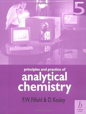 Immagine del venditore per Principles and Practice of Analytical Chemistry by Fifield, F. W., Kealey, David [Paperback ] venduto da booksXpress