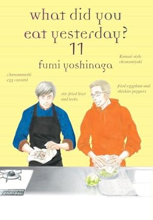 Image du vendeur pour What Did You Eat Yesterday?, Volume 11 by Fumi Yoshinaga, Fumi [Paperback ] mis en vente par booksXpress