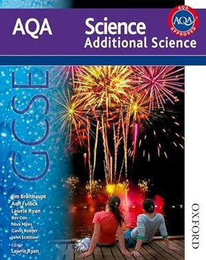 Seller image for New AQA Science GCSE Additional Science (Aqa Science Students Book) for sale by WeBuyBooks