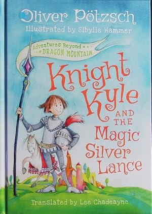 Imagen del vendedor de Knight kyle and the magic silver lance. a la venta por Antiquariat Bookfarm