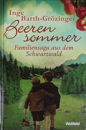 Seller image for Beerensommer. Roman ; [Familiensaga aus dem Schwarzwald]. for sale by Antiquariat Bookfarm
