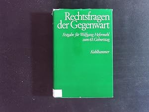 Image du vendeur pour Rechtsfragen der Gegenwart. Festgabe fr Wolfgang Hefermehl zum 65. Geburtstag. mis en vente par Antiquariat Bookfarm