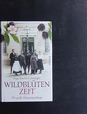 Seller image for Wildbltenzeit. Die groe Schwarzwaldsaga. for sale by Antiquariat Bookfarm