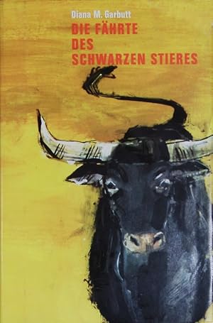 Imagen del vendedor de Die Fhrte des schwarzen Stieres. a la venta por Antiquariat Bookfarm
