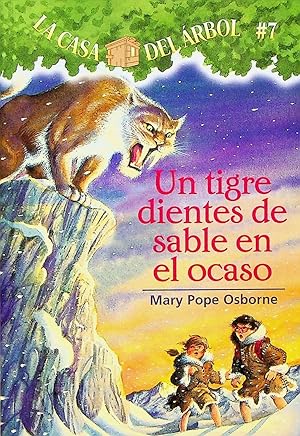 Seller image for Un Tigre Dientes de Sable En El Ocaso / A Saber-toothed Tiger at Sunset, Volume 7 (Casa del Arbol) for sale by Adventures Underground