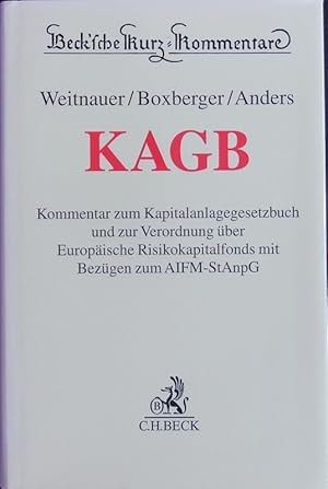 Immagine del venditore per KAGB. Kommentar zum Kapitalanlagegesetzbuch und zur Verordnung ber Europische Risikokapitalfonds mit Bezgen zum AIFM-StAnpG. venduto da Antiquariat Bookfarm