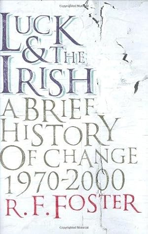 Immagine del venditore per Luck and the Irish: A Brief History of Change 1970-2000 venduto da WeBuyBooks