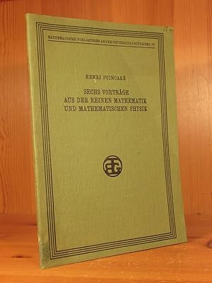 Sechs Vorträge über ausgewählte Gegenstände aus der reinen Mathematik und mathematischen Physik.