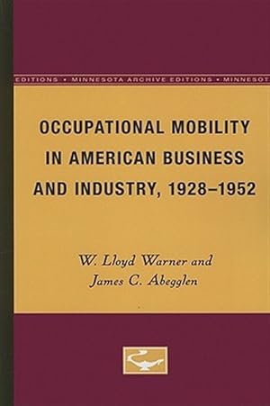Image du vendeur pour Occupational Mobility in American Business and Industry, 1928-1952 mis en vente par GreatBookPrices