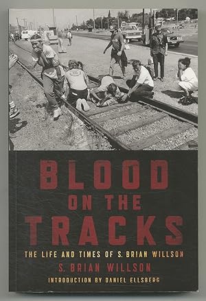Imagen del vendedor de Blood on the Tracks: The Life and Times of S. Brian Willson, A Psychohistorial Memoir a la venta por Between the Covers-Rare Books, Inc. ABAA