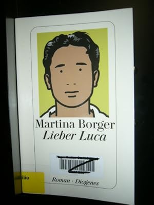 Image du vendeur pour Lieber Luca mis en vente par Antiquariat im Kaiserviertel | Wimbauer Buchversand