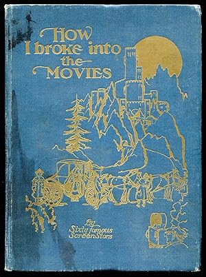 Seller image for How I Broke Into The Movies by Sixty Famous Screen Stars for sale by Between the Covers-Rare Books, Inc. ABAA