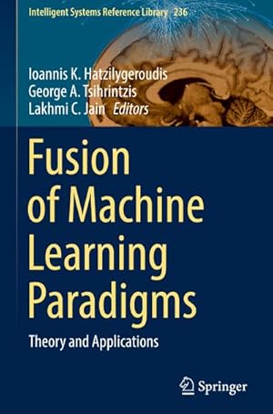 Bild des Verkufers fr Fusion of Machine Learning Paradigms : Theory and Applications zum Verkauf von AHA-BUCH GmbH