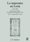 Imagen del vendedor de La imprenta en Len. 1521-1900: Datos para la historia del patrimonio bibliogrfico leons. Vol. II - El siglo XIX (1 parte) a la venta por AG Library