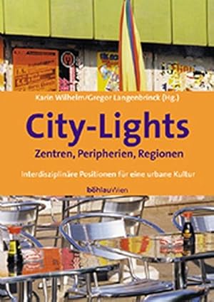 Seller image for City-Lights - Zentren, Peripherien, Regionen - interdisziplinre Positionen fr eine urbane Kultur. for sale by Antiquariat Buchseite