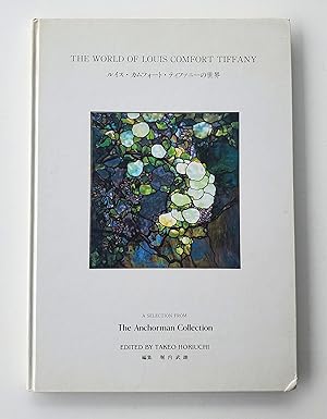 Bild des Verkufers fr The World of Louis Comfort Tiffany: A Selection from the Anchorman Collection zum Verkauf von LaRosa Books