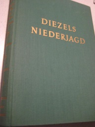 Image du vendeur pour Diezels Niederjagd mit 196 Abbildungen und 5 farbigen Tafeln mis en vente par Alte Bcherwelt