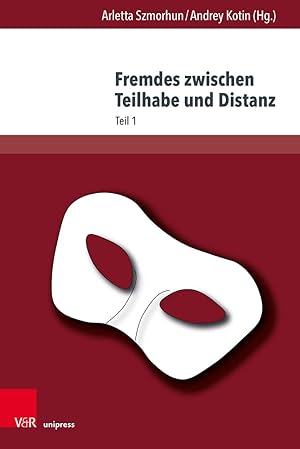 Fremdes zwischen Teilhabe und Distanz - Teil 1. Andersheit - Fremdheit - Ungleichheit ; Band 4.1.