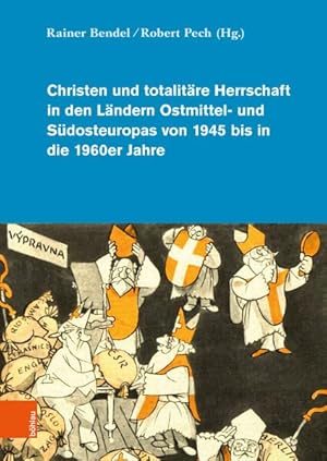 Seller image for Christen und totalitre Herrschaft in den Lndern Ostmittel- und Sdosteuropas von 1945 bis in die 1960er Jahre. Forschungen und Quellen zur Kirchen- und Kulturgeschichte Ostdeutschlands ; Band 053. for sale by Antiquariat Buchseite