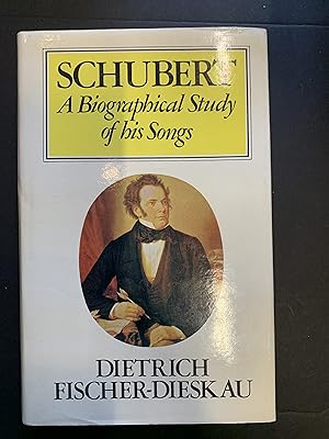 Imagen del vendedor de Schubert A Biographical Study of His Songs a la venta por The Known World Bookshop