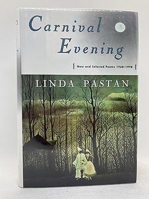 Imagen del vendedor de Carnival Evening: New and Selected Poems : 1968-1998 (First Edition) a la venta por Dan Pope Books