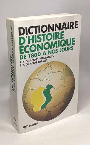 Seller image for Dictionnaire d'histoire conomique de 1800  nos jours for sale by crealivres