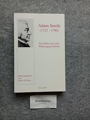 Adam Smith : (1723 - 1790) - ein Werk und seine Wirkungsgeschichte.