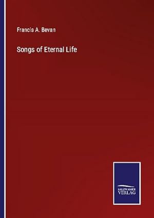 Seller image for Songs of Eternal Life for sale by AHA-BUCH GmbH