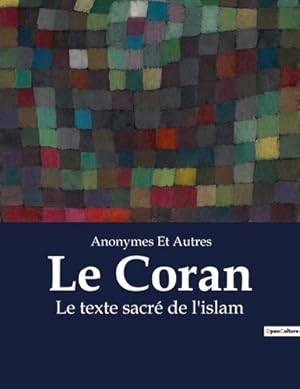 Seller image for Le Coran : Le texte sacr de l'islam for sale by AHA-BUCH GmbH