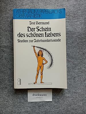 Der Schein des schönen Lebens : Studien zur Jahrhundertwende. Athenäum-Paperbacks Germanistik.