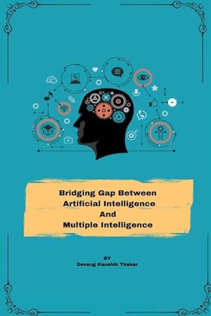 Seller image for Bridging Gap between Artificial Intelligence and Multiple Intelligence for sale by AHA-BUCH GmbH