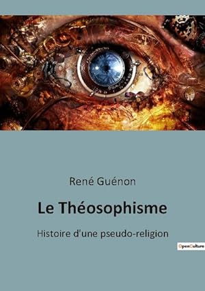 Image du vendeur pour Le Thosophisme : Histoire d'une pseudo-religion mis en vente par AHA-BUCH GmbH