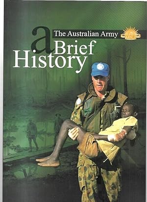 Seller image for The Australian Army. A Brief History. for sale by City Basement Books