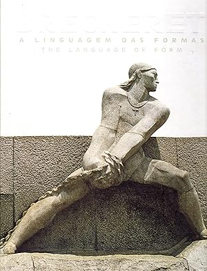 Brecheret: A Linguagem das Formas = The Language of Form