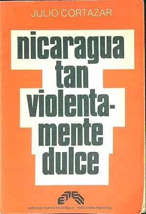 Imagen del vendedor de Nicaragua tan violentamente dulce a la venta por Librodifaccia