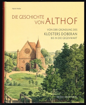 Die Geschichte von Althof: Von der Gründung des Klosters Doberan bis in die Gegenwart. -