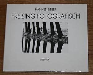 Provinz in Bildern. Katalog zur Ausstellung "Freising fotografisch".