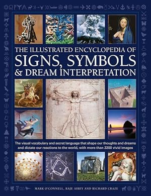 Bild des Verkufers fr Illustrated Encyclpedia of Signs, Symbols & Dream Interpretation: The Visual Vocabulary and Secret Language That Shape Our Thoughts and Dreams and Dic zum Verkauf von moluna