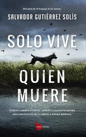 Imagen del vendedor de Solo vive quien muere/ He who Dies Only Lives -Language: spanish a la venta por GreatBookPrices