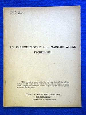 CIOS File No. XXIV - 21, I.G. Farbenindustrie A.G. Mainkur Works Fechenheim, Germany, 1945, ( Mel...