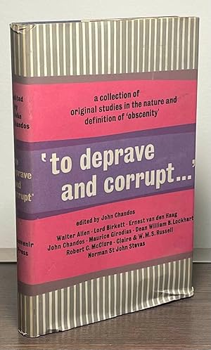 Seller image for To Deprave and Corrupt.' _ Original Studies in the Nature and Definition of 'Obcenity' for sale by San Francisco Book Company