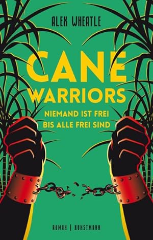 Seller image for Cane Warriors : Niemand ist frei, bis alle frei sind for sale by AHA-BUCH GmbH