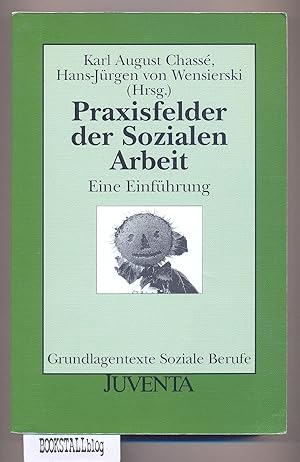 Seller image for Praxisfelder der Sozialen Arbeit : Eine Einfuhrung - Grundlagentexte Soziale Berufe for sale by BOOKSTALLblog