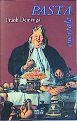 Image du vendeur pour Pasta Mortale (Allgemeine Reihe. Bastei Lbbe Taschenbcher) mis en vente par Gerald Wollermann
