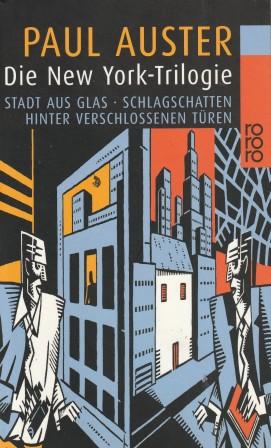 Immagine del venditore per Die New York-Trilogie. Stadt aus Glas. Schlagschatten. Hinter verschlossenen Tren. venduto da Versandantiquariat Dr. Uwe Hanisch