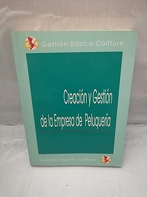 Imagen del vendedor de Creacin y gestin de la empresa de peluquera: Gestin Bsica Coiffure (Dedicatoria y firma autgrafa de autor) PRIMERA EDICIN a la venta por Libros Angulo