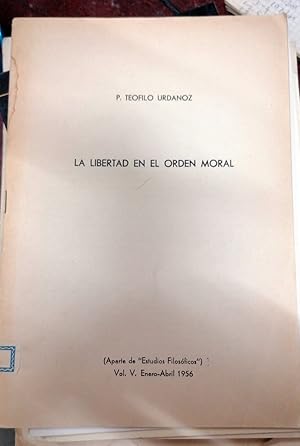 Seller image for LA LIBERTAD EN EL ORDEN MORAL. Aparte de "Estudios Filosficos" for sale by Itziar Arranz Libros & Dribaslibros